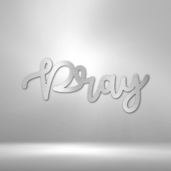 Scripture Sign Pray Script Steel Sign Laser Cut Powder Coated Home & Office Met